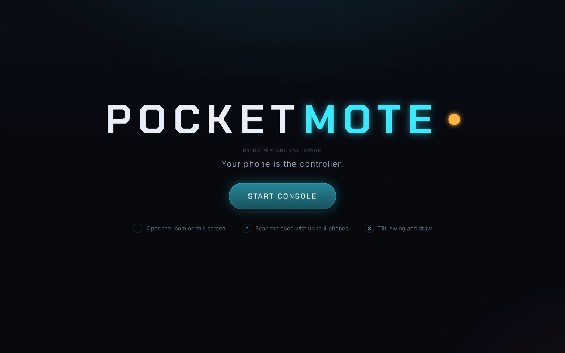 PocketMote console start screen on near-black. Wordmark with a glowing cyan "MOTE", the line "Your phone is the controller", a Start Console button, and three numbered steps: open the room on this screen, scan the code with up to four phones, tilt swing and draw.